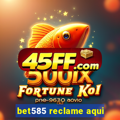 bet585 reclame aqui